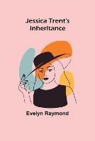Jessica Trent's Inheritance - Evelyn Raymond - cover
