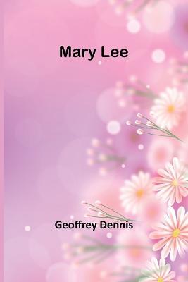 Mary Lee - Geoffrey Dennis - cover
