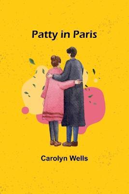 Patty in Paris - Carolyn Wells - cover