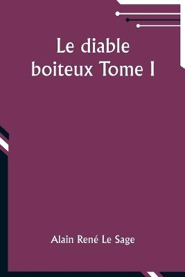 Le diable boiteux Tome I - Alain Ren? Sage - cover
