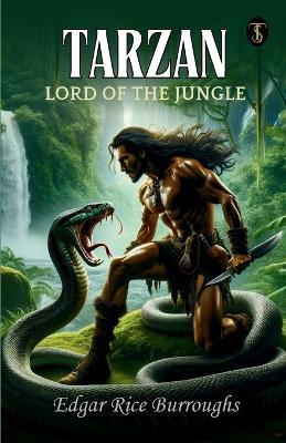 Tarzan, Lord Of The Jungle - Edgar Rice Burroughs - cover