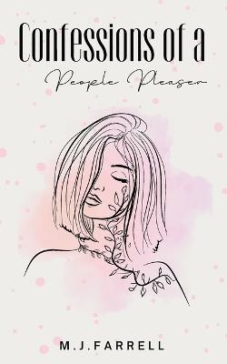 Confessions of a People Pleaser - M J Farrell - cover