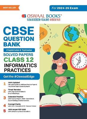 Oswaal CBSE Question Bank Class 12 Information Practices, Chapterwise and Topicwise Solved Papers For Board Exams 2025 - Oswaal Editorial Board - cover