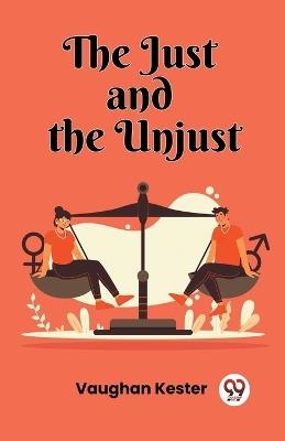 The Just and the Unjust - Vaughan Kester - cover