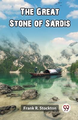 The Great Stone of Sardis - Frank R Stockton - cover