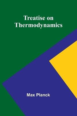 Treatise on Thermodynamics - Max Planck - cover