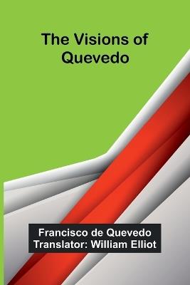 The Visions of Quevedo - Francisco de Quevedo - cover