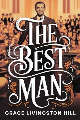 The Best Man - Grace Livingston Hill - cover