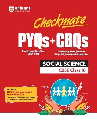 Checkmate  Pyqs + Cbqs Social Science Cbse Class 10 - Kriti Arora,Nazma Ansari - cover