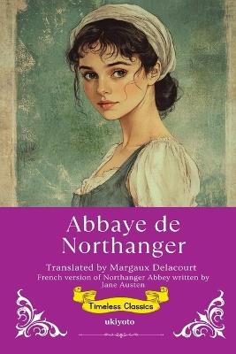 Abbaye de Northanger French Translation of Northanger Abbey - Jane Austen - cover