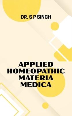 Applied Homeopathic Materia Medica - Singh - cover