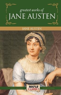 Greatest Works of Jane Austen - Jane Austen - cover