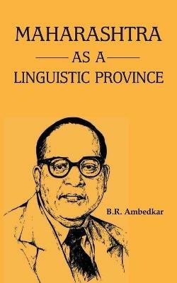 Maharashtra as a Linguistic Province - B R Ambedkar - cover
