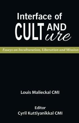 Interface of Cult and Culture - Louis Malieckal - cover