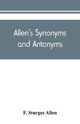 Allen's synonyms and antonyms - F Sturges Allen - cover