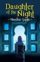Daughter Of The Night (Edition1) - Nandini Gupta - cover