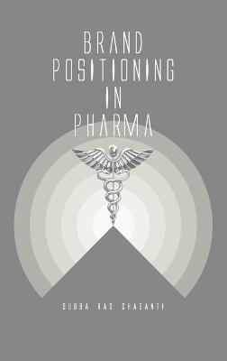 Brand Positioning in Pharma - Subba Rao Chaganti - cover