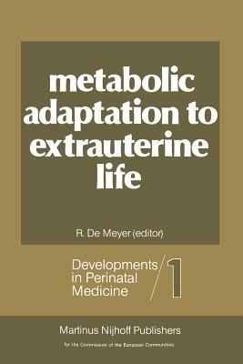 Metabolic Adaptation to Extrauterine Life: The antenatal role of carbohydrates and energy metabolism - cover