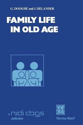 Family life in old age: Proceedings of the meetings of the European Social Sciences Research Committee in Dubrovnik, Yugoslavia, 19–23 October 1976, and Ystad, Sweden, 26–30 September, 1977 - G. Dooghe - cover