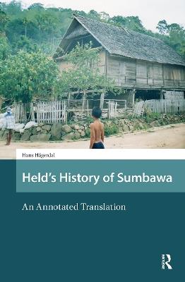 Held's History of Sumbawa: An Annotated Translation - Hans Hägerdal - cover