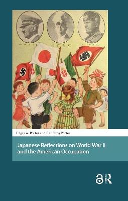 Japanese Reflections on World War II and the American Occupation - Ran Ying Porter,Edgar Porter - cover