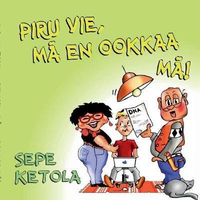 Piru vie, ma en ookkaa ma!: Viikarit pehmeissa kansissa - Seppo Ketola - cover