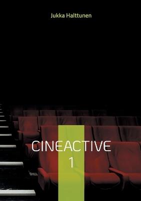 CineActive 1: Elokuvapäiväkirja - Jukka Halttunen - cover