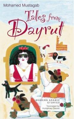 Tales from Dayrut: Short Stories - Mohamed Mustagab - cover