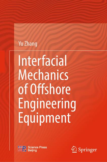 Interfacial Mechanics of Offshore Engineering Equipment