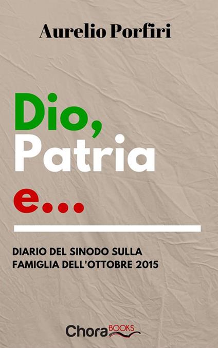 Dio, patria e... - Aurelio Porfiri - ebook