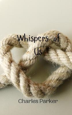 Whispers of Us - Charles Parker - cover