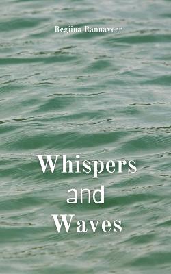 Whispers and Waves - Regiina Rannaveer - cover