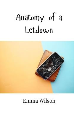 Anatomy of a Letdown - Emma Wilson - cover