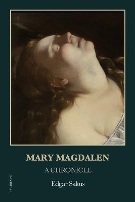 Mary Magdalen: A Chronicle (Easy-to-Read Layout) - Edgar Saltus - cover
