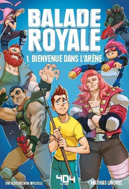Balade Royale - Fiction jeux vidéo Roman adolescent - Dans l'univers de Fortnite A partir de 8 ans - Mathias Lavorel,Saboten - ebook