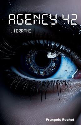 Agency 42: Terrans - François Rochet - cover