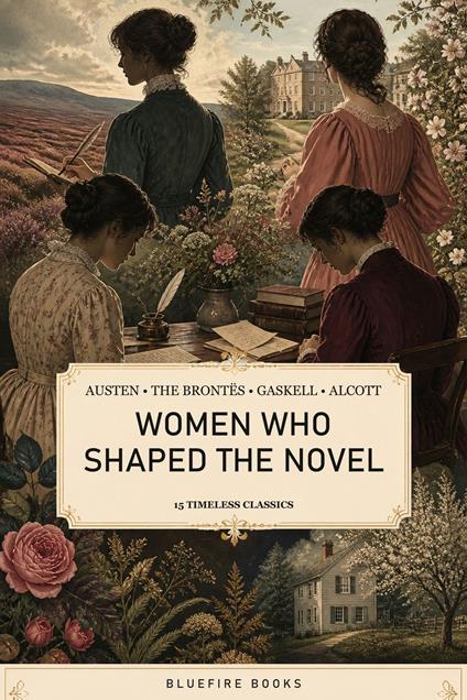 Women Who Shaped the Novel