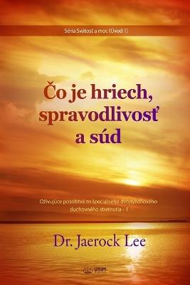 Čo je hriech, spravodlivosť a súd(Slovak Edition) - Jaerock Lee - cover