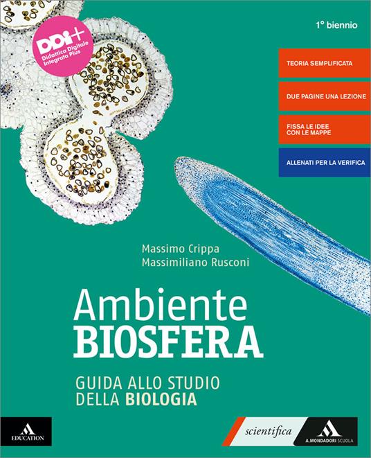 Ambiente biosfera. Corso di biologia. Guida allo studio della biologia. Per gli Ist. tecnici e professionali. Con e-book. Con espansione online - Massimo Crippa,Massimiliano Rusconi - copertina