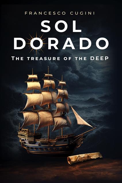 Sol Dorado: The treasure of the deep - Francesco Cugini - cover