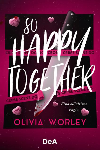 So happy together. Fino all'ultima bugia. Booklover approved - Olivia Worley - copertina