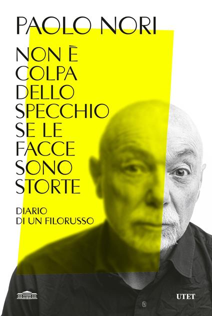 Non è colpa dello specchio se le facce sono storte. Diario di un filorusso - Paolo Nori - ebook