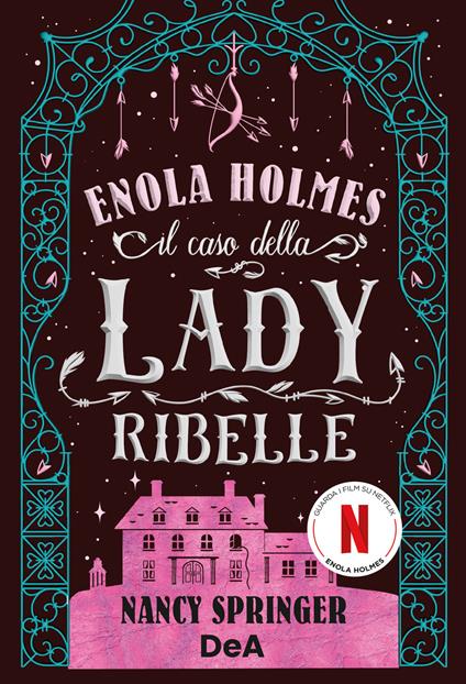 Il caso della lady ribelle. Enola Holmes. Vol. 8 - Nancy Springer - copertina
