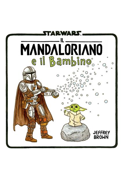 Il mandaloriano e il bambino - Jeffrey Brown - ebook