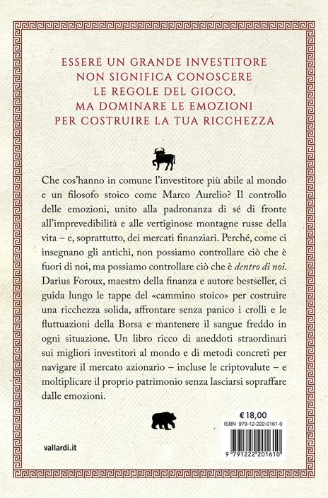 Investi come uno stoico. Dall'antica filosofia greca le strategie per diventare ricco - Darius Foroux - 5