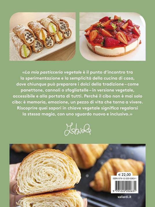 La mia pasticceria vegetale. Oltre 100 ricette per realizzare tutti i dolci più amati in versione veg - Fabiola Di Sotto - 8