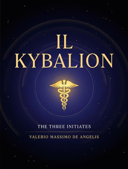 Il kybalion - I Tre Iniziati - ebook