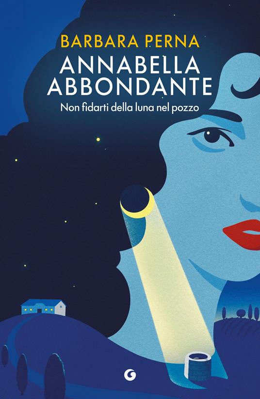 Non fidarti della luna nel pozzo. Annabella Abbondante - Barbara Perna - copertina