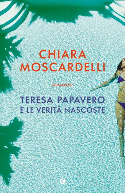 Teresa Papavero e le verità nascoste - Chiara Moscardelli - ebook