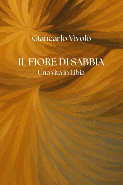 Il fiore di sabbia - Giancarlo Vivolo - ebook